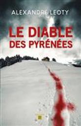 Le diable des Pyrénées / Alexandre Léoty | Léoty, Alexandre. Auteur