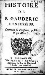 Histoire de S. Gauderic [saint Gaudérique] confesseur. Contenant sa naissance, sa vie et ses miracles | 