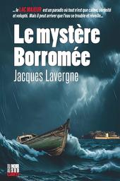 Le mystère Borromée / Jacques Lavergne | Lavergne, Jacques (1955-....). Auteur